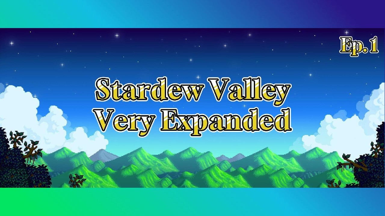 Stardew Valley Very Expanded | No Talking | Exploring | Ep. 1