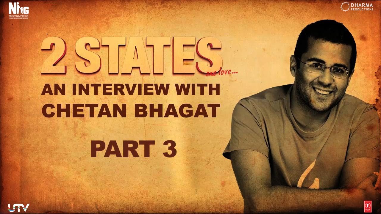 2 States | An Interview with Chetan Bhagat | Part 3