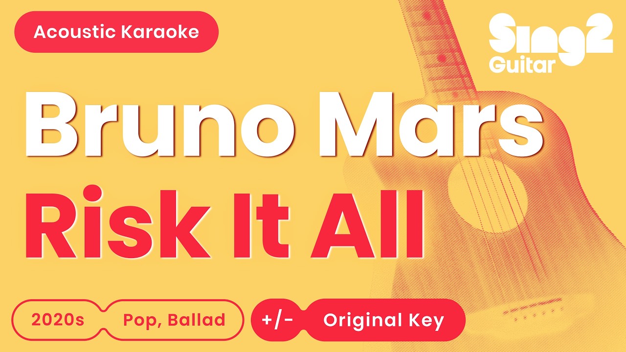 Bruno Mars - Risk It All (Acoustic Karaoke)