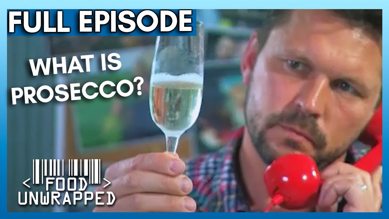 Prosecco VS Champagne: What's The Difference? | Food Unwrapped Season 5 Episode 5 | Full Episode