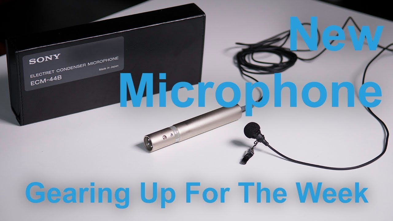 Sony ECM-44B Microphone - Gearing Up For The Week