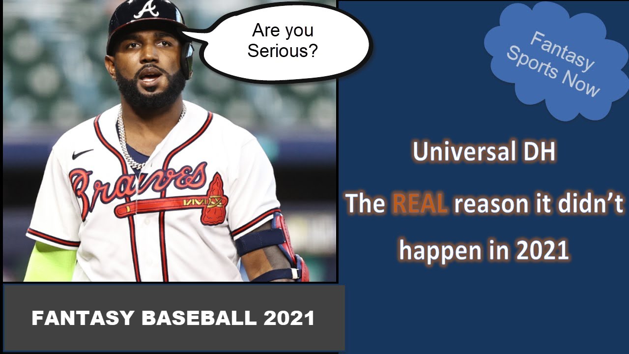Fantasy Baseball 2021: The REAL reason there no Universal DH