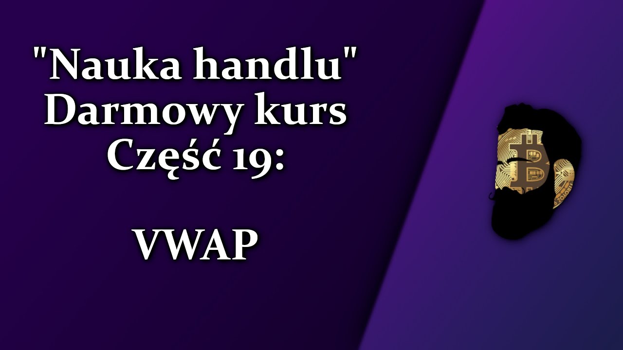 Nauka handlu - Część 19: VWAP i VWAPy