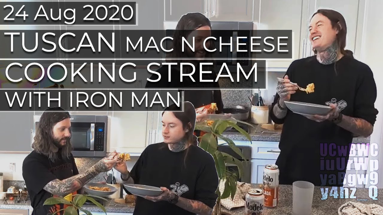 Noah Sebastian 20200824 TUSCAN MAC N CHEESE COOKING STREAM WITH IRON MAN and a little banan - Twitch