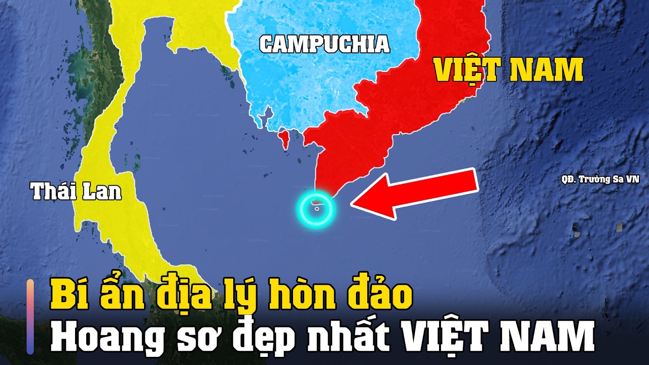 Bí Ẩn Địa Lý: Hòn đảo hoang sơ đẹp nhất Việt Nam