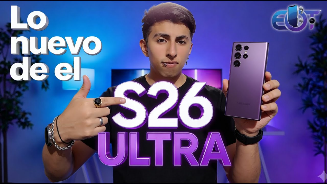 😱Asi Sera El SAMSUNG GALAXY S26 ULTRA FILTRACIONES Y RUMORES