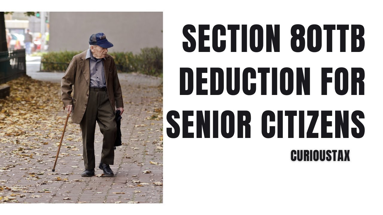 Section 80TTB | Deduction on Interest Income for Senior Citizens | 80TTB for Senior Citizens