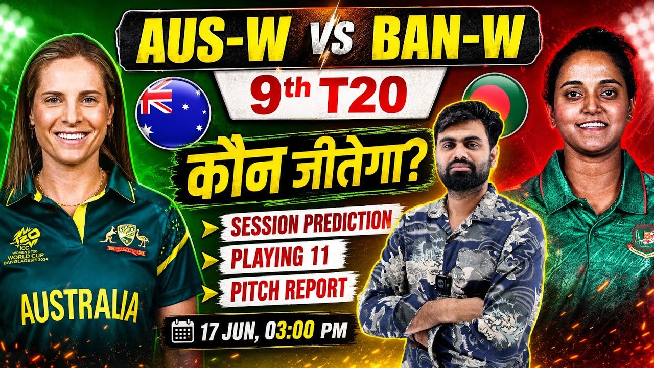 Australia women vs bangladesh women 9th t20 match prediction, aus w vs ban w today match prediction