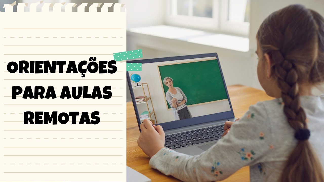 Orientações para as aulas remotas ao vivo