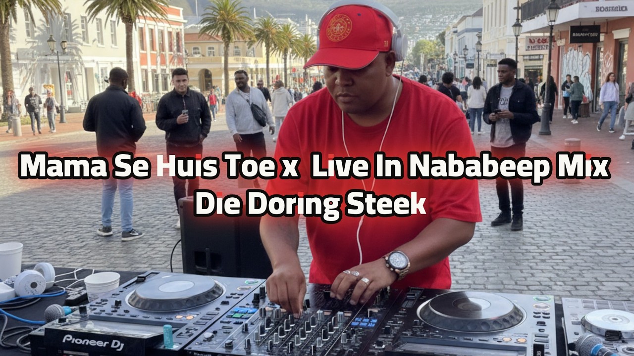 Dal S.A - Mama Se Huis Toe x  Live In Nababeep Mix [Die Doring Steek] Dis Naweek Toe [Steek Saam]
