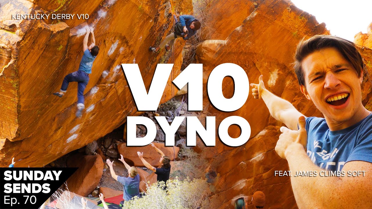 Ep.70 - Most INSANE Highball Dyno - Kentucky Derby V10 - Red Rock Bouldering - ft. James Climbs Soft