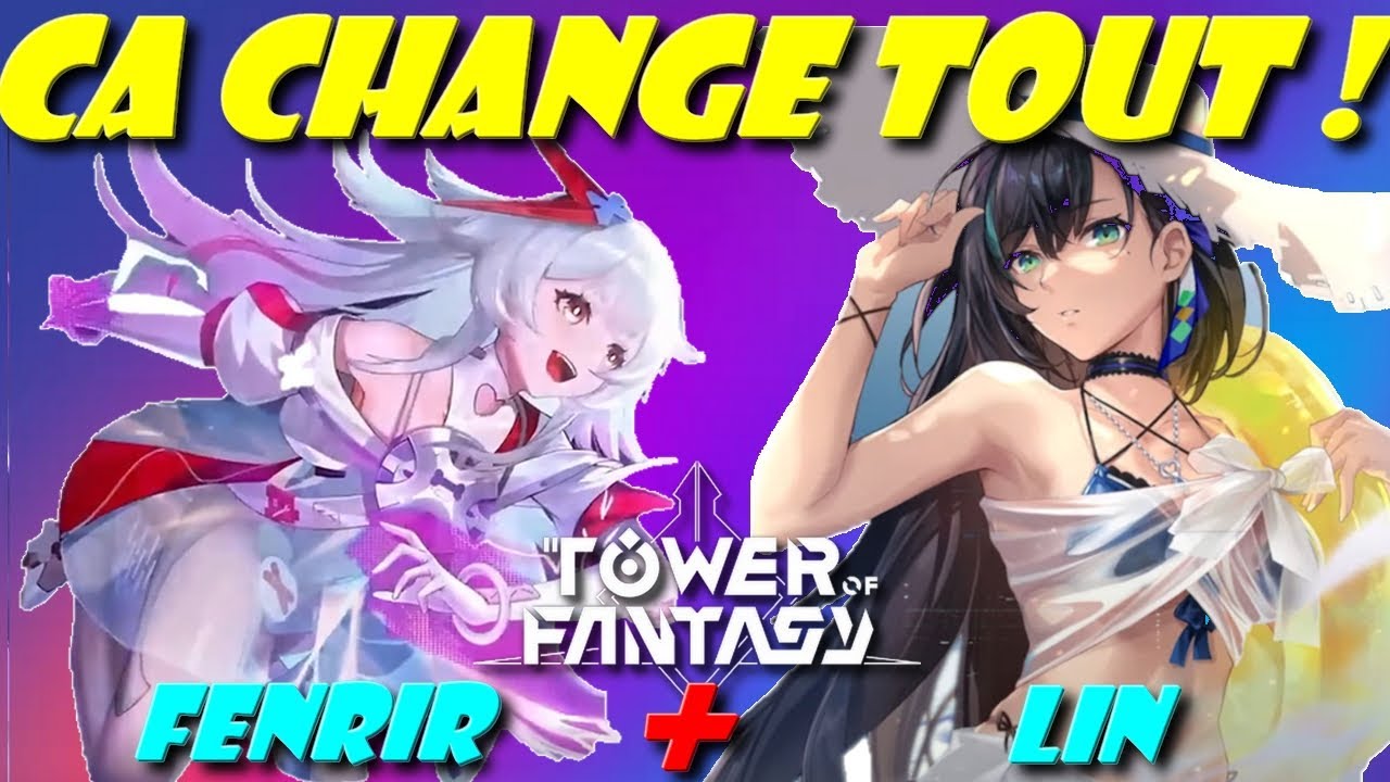FENRIR CHANGE LA META - LIN DEVIENT OBLIGATOIRE ! #toweroffantasyfr #toweroffantasy