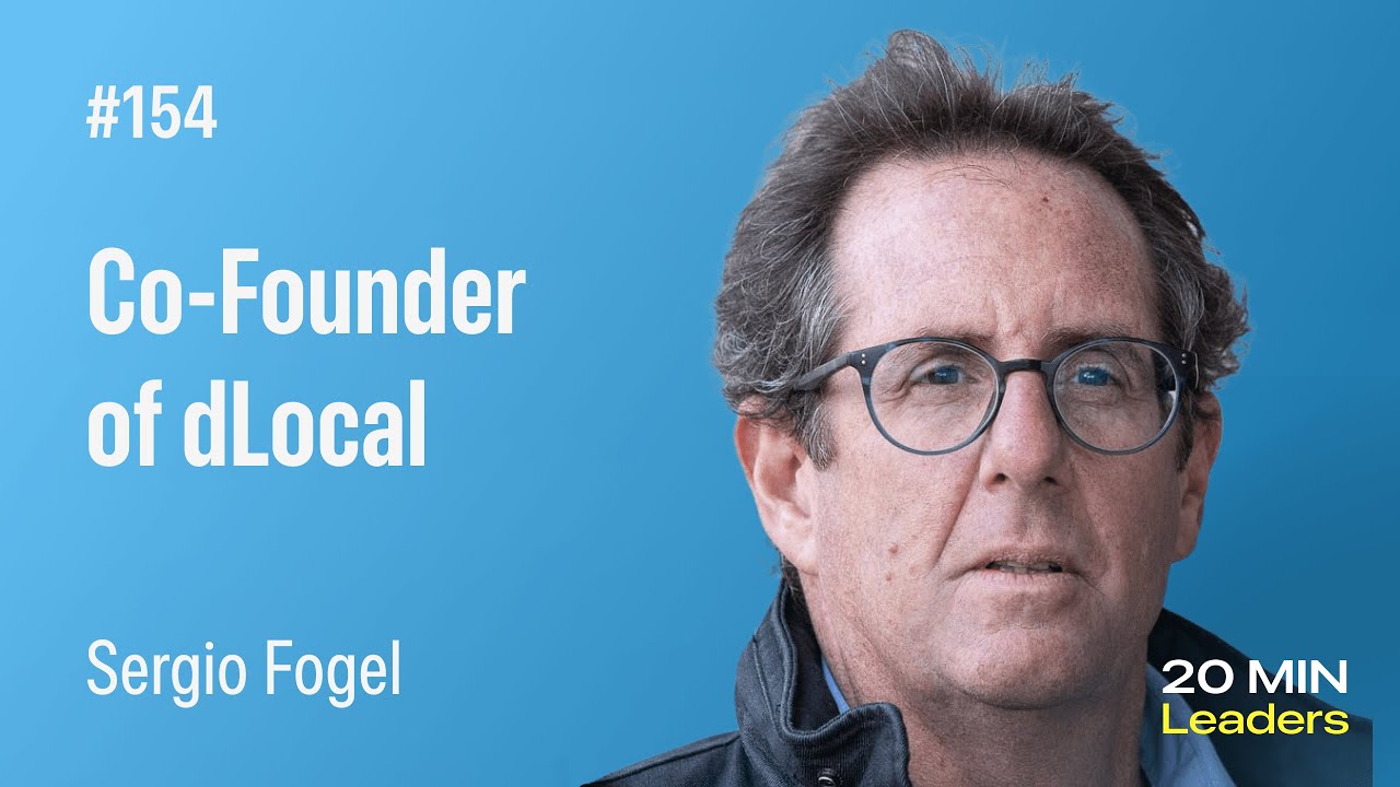 Ep154: Sergio Fogel | Co-Founder of dLocal
