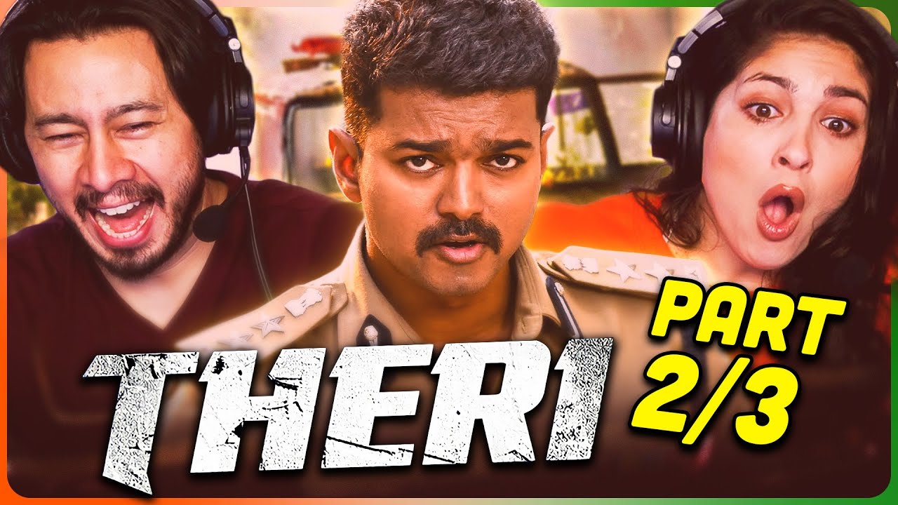 THERI Movie Reaction Part (2/3)! | Joseph Vijay | Samantha Ruth Prabhu | Amy Jackson
