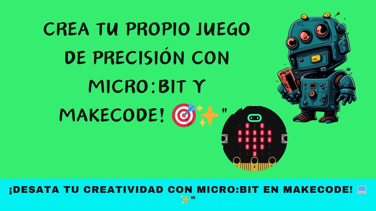 Construye un Juego de Precisi&oacute;n con Micro:bit y MakeCode: &iexcl;Paso a Paso! 🎮🛠️