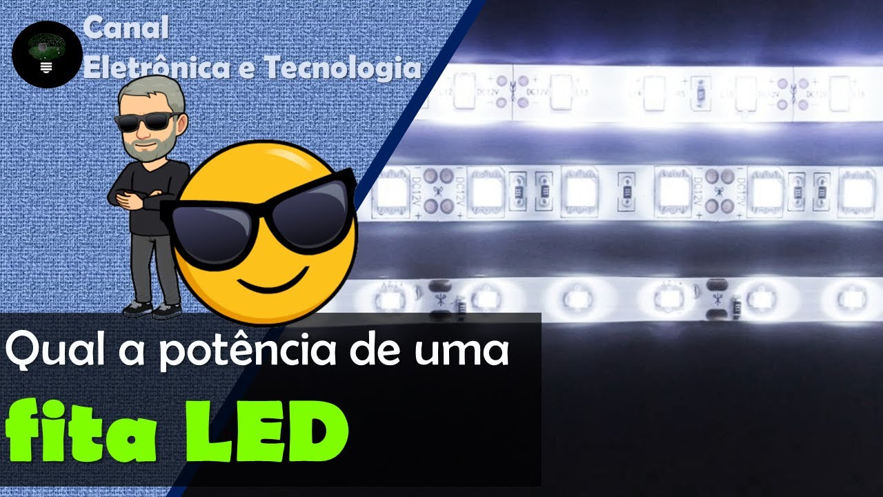 Qual a potência de uma fita LED? Vamos testar!!!!