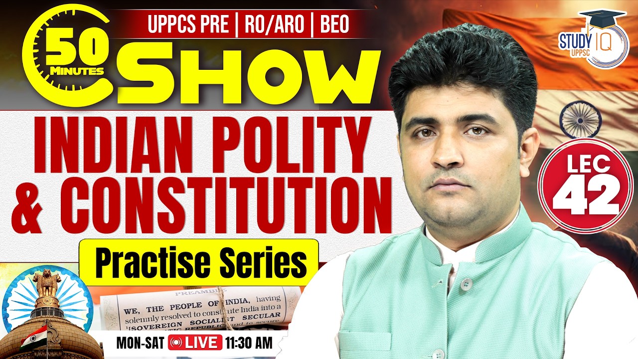 Polity MCQs for UPPCS Pre & RO/ARO | 50 Min Show - Class 42 | Indian Constitution | By Vipul Sir