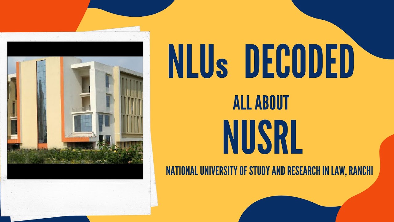 NLUs Decoded | All about NUSRL | In conversation with students of NLU, Ranchi