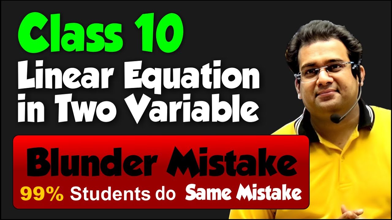 Blunder Mistake | 📢 99% Students do Same Mistake | Class 10 Linear Equation in 2 Variable