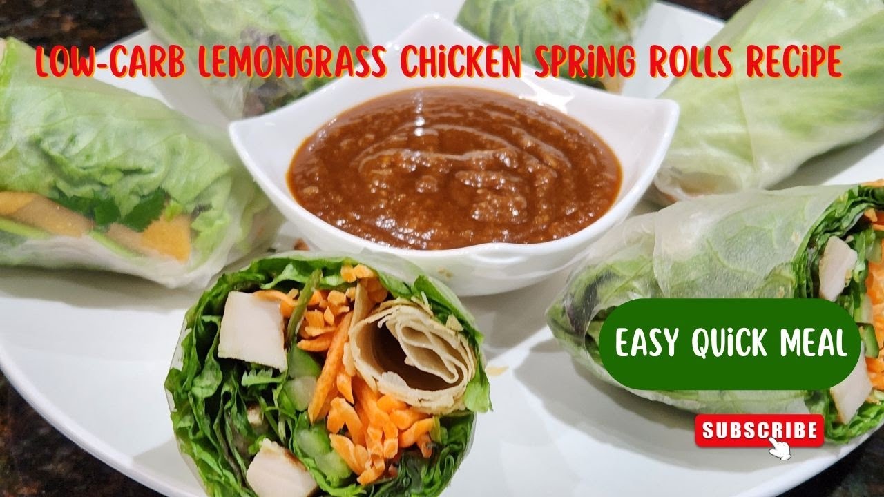 Low Carb Lemongrass Chicken Spring Rolls Recipe 🍴