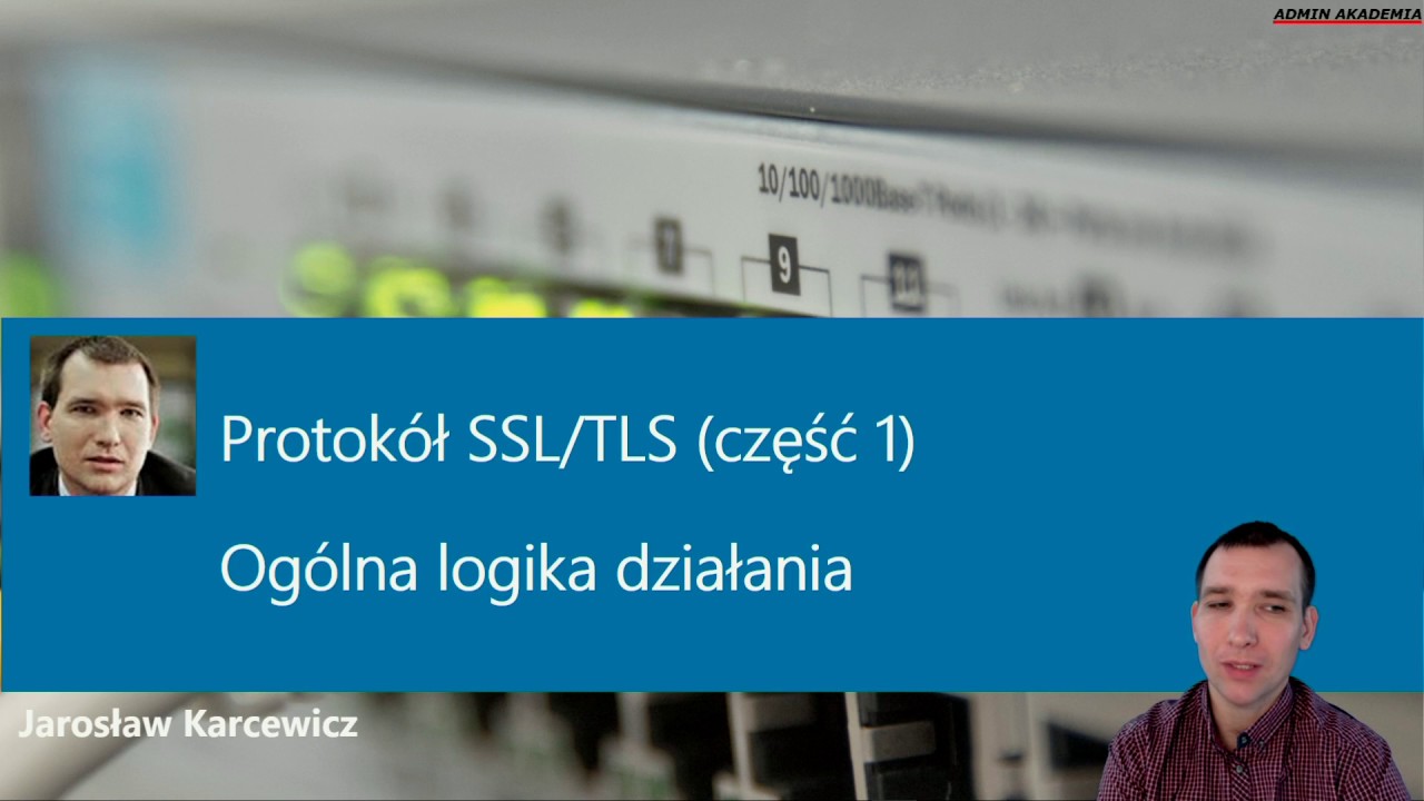 Ogólna logika działania protokołu SSL/TLS oraz protokołu Diffiego-Hellmana