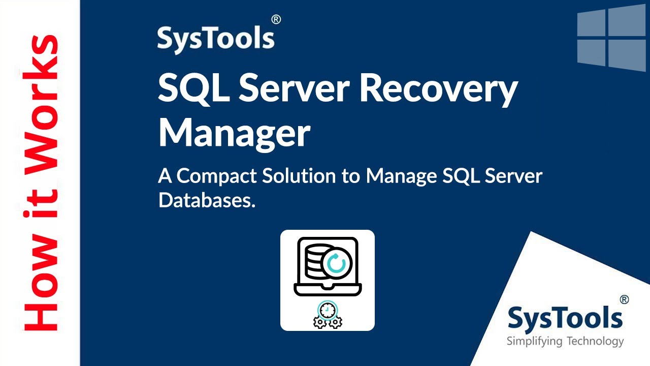 SQL Server Recovery Manager Software by SysTools | Manage SQL Server Database and Avoid Data Loss