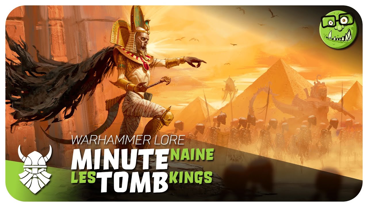 Lore Warhammer FR - Les Rois des Tombes
