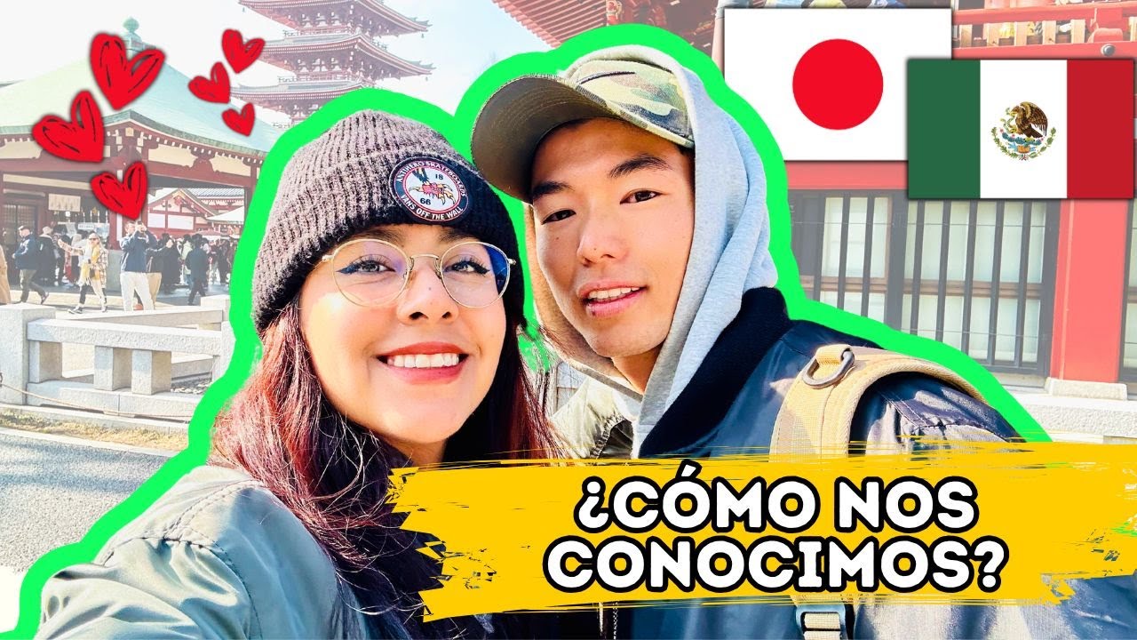 C&Oacute;MO CONOC&Iacute; a MI ESPOSO JAPON&Eacute;S 🇯🇵❤️ | Nuestra HISTORIA de AMOR 🇲🇽 #storytime // JAPON&Eacute;S Y MEXICANA