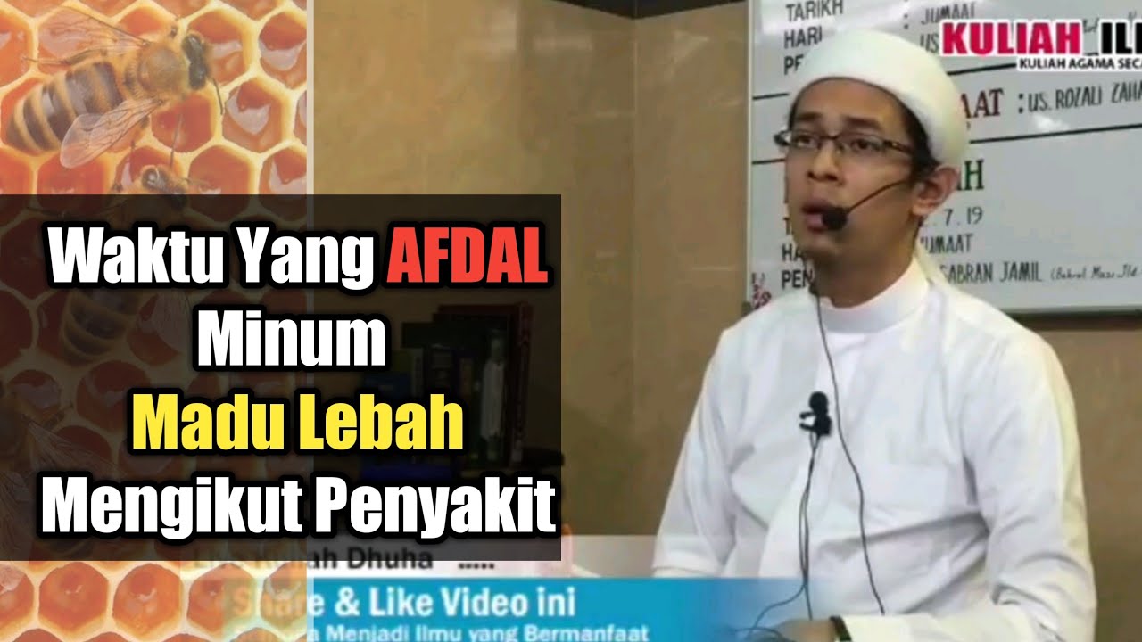 Waktu Yang Afdal Minum Madu Lebah Mengikut Penyakit | Dai Anas