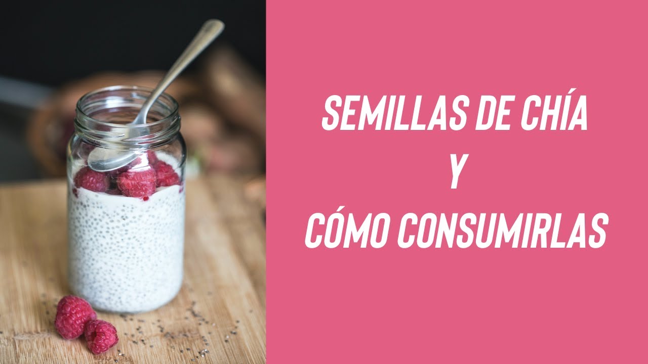 C&Oacute;MO CONSUMIR LAS SEMILLAS DE CH&Iacute;A
