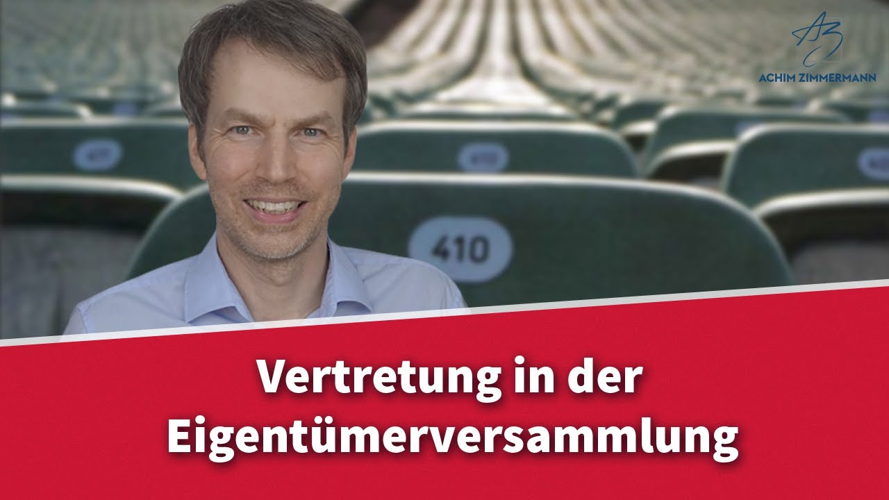 Vertretung in der Eigent&uuml;merversammlung - wie geht das? | Rechtsanwalt Dr. Achim Zimmermann