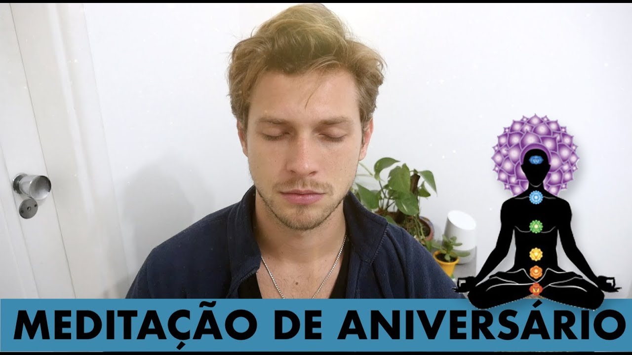 Meditação de aniversário - Você é sagrado