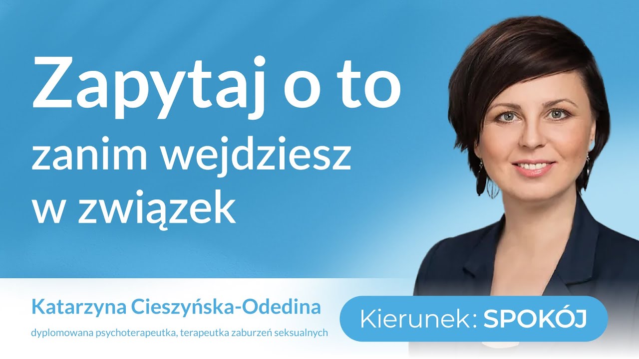Zapytaj o to zanim wejdziesz w związek!
