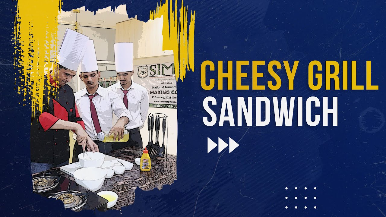 Cheesy Grill Sandwich 🥪 Practical Session | SIMS Institute of Hotel Management | Student Training