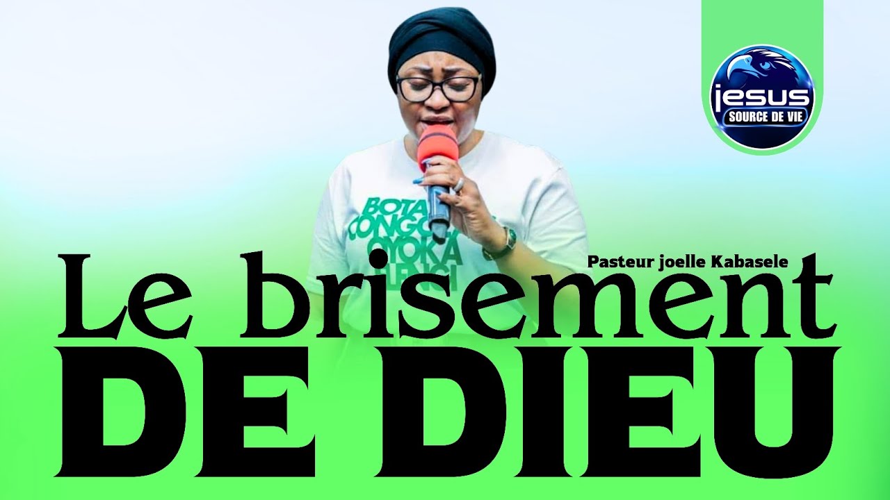 Pasteur joelle Kabasele | Le brisement de Dieu