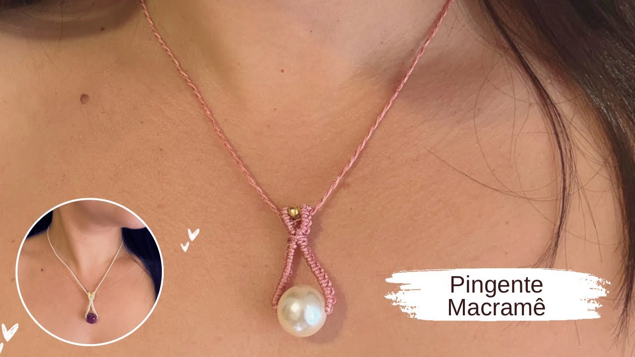 Como fazer PINGENTE de Macramê com pedra ou pérola: Passo a passo FÁCIL!
