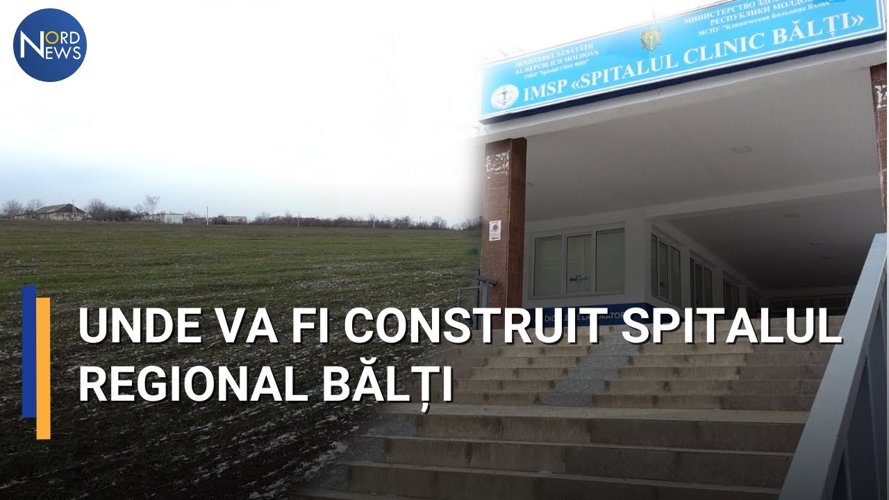 Unde va fi construit Spitalul Regional Bălți. A fost ales un teren de 5 hectare