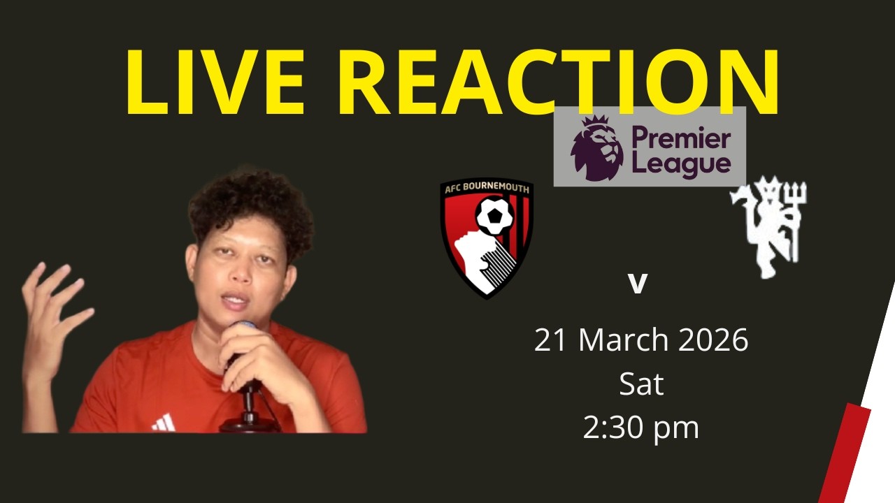 BOURNEMOUTH vs MANCHESTER UNITED  / LIVE REACTION by STEVEN