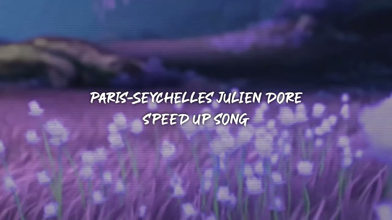 paris-seychelles julien dor&eacute; - speed up