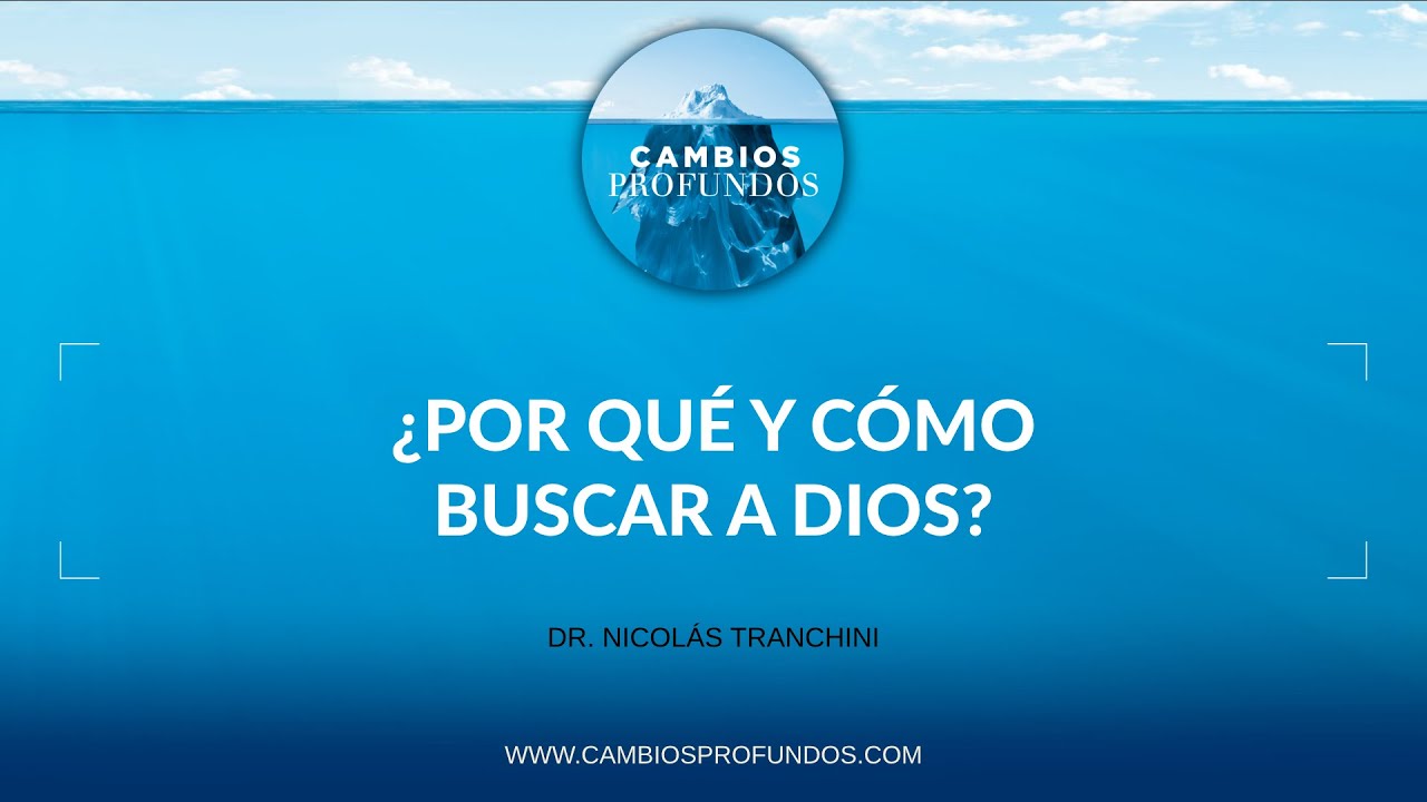 ¿Por qué y cómo buscar a Dios?