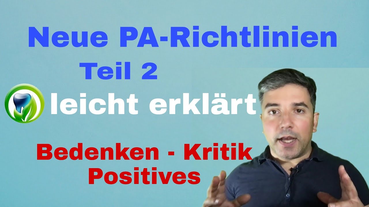 Neue PAR-Richtlinien leicht erklärt - Teil 2 - Bedenken, Kritik, Positives - Vergleich alte und neue