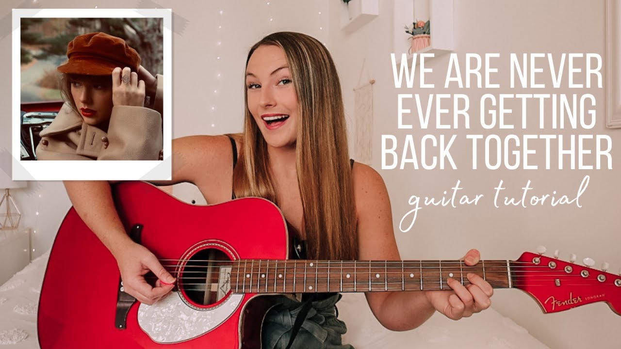 Урок игры на акустической гитаре We Are Never Ever Getting Back Together. Тейлор Свифт, RED // Не...