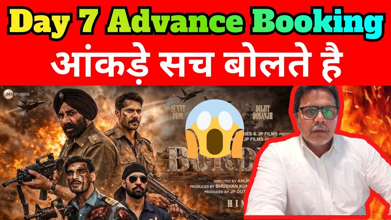 Border 2 Day 7 Advance Booking Report, Border 2 Box office collection, Sunny Deol #Border2