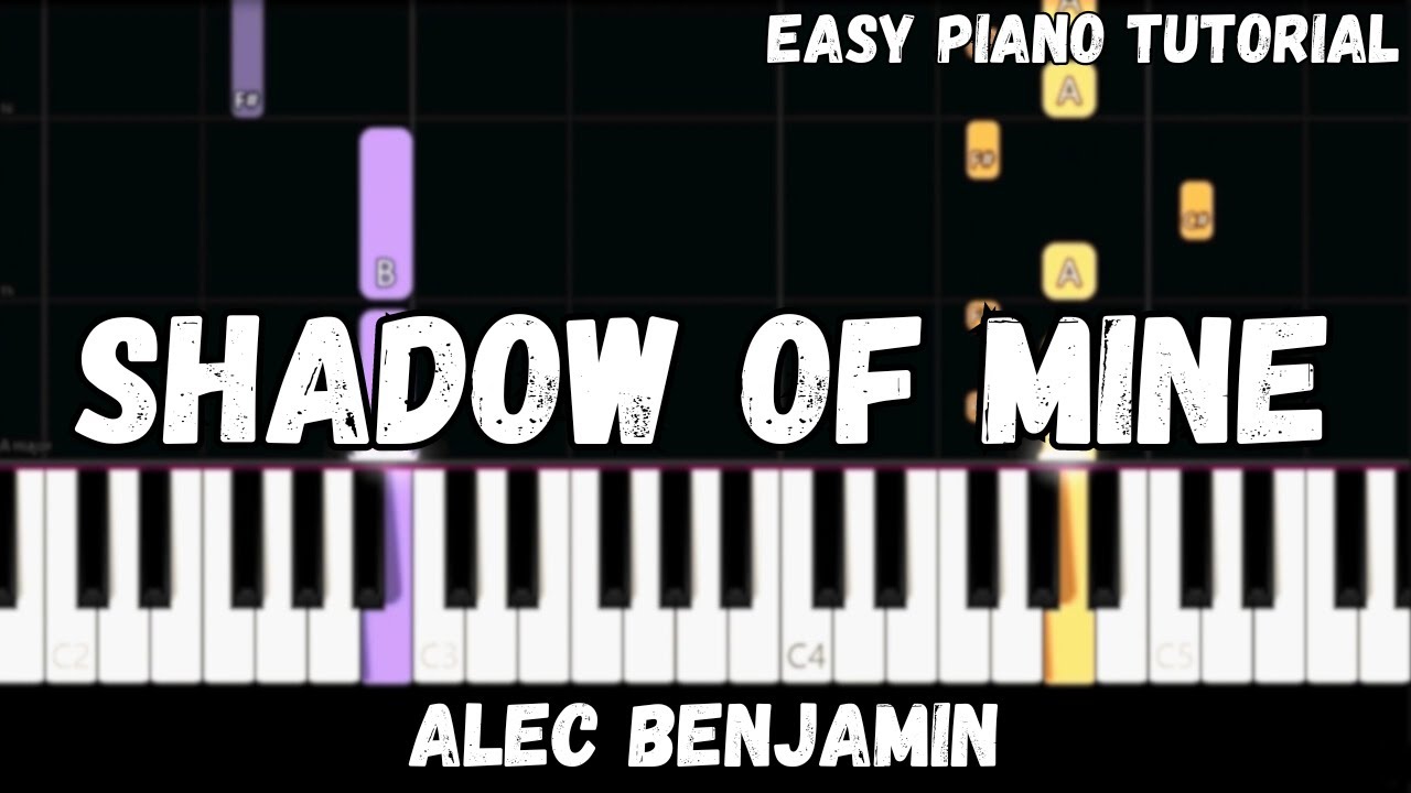 Alec Benjamin - Shadow of Mine (Easy Piano Tutorial)