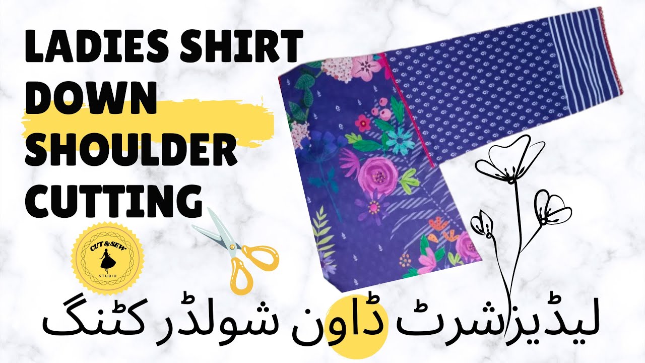 Ladies Shirt Down Shoulder Cutting | How to Cut Down Shoulder Shirt | Cut and Sew Studio