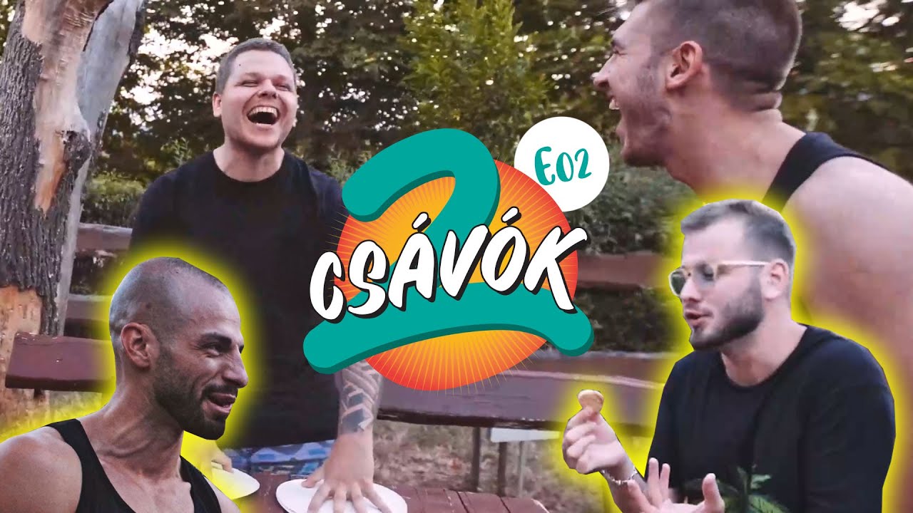 CSÁVÓK S02E02 - Micsoda finomságok