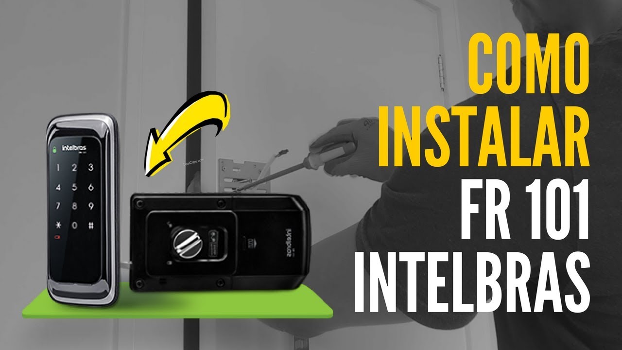 Como Instalar FECHADURA DIGITAL FR101 Intelbras