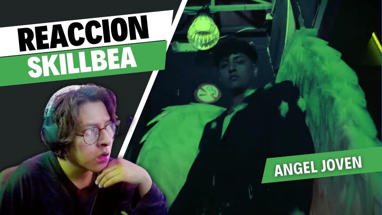 Reacción a Skillbea - Ángel Joven + A/B / Increíble