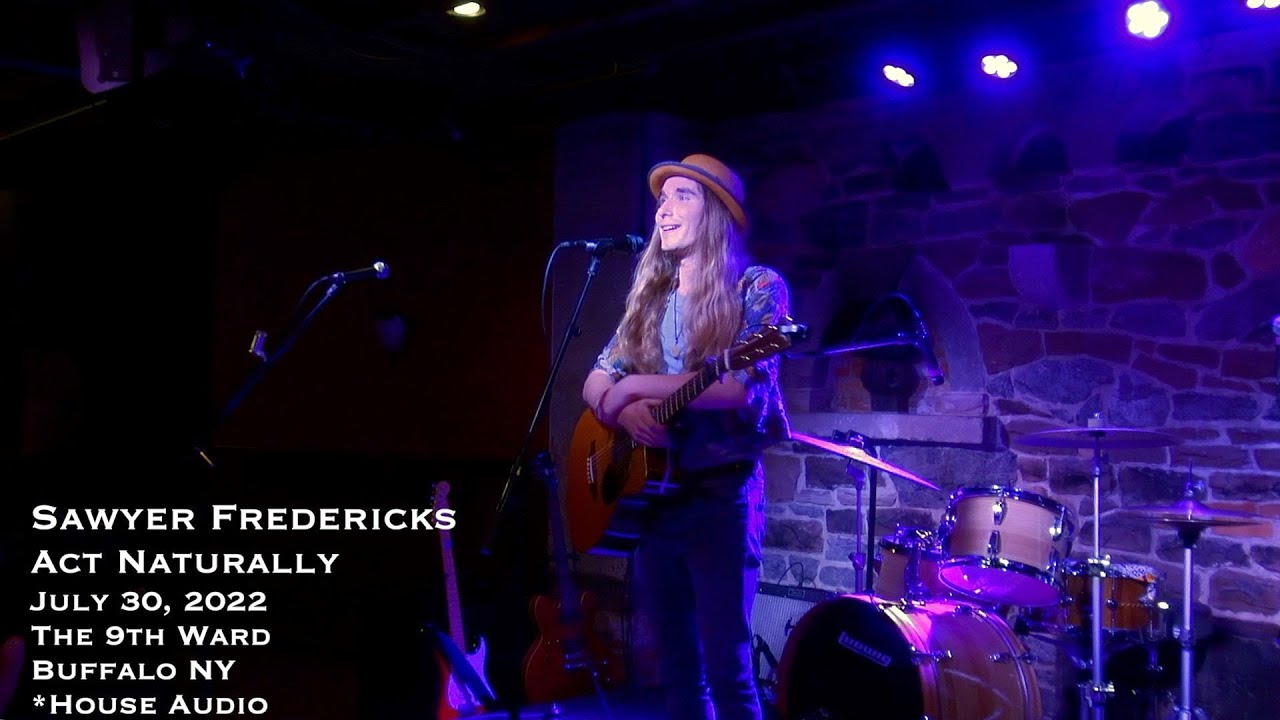 Sawyer Fredericks Act Naturally July 30, 2022 Buffalo NY