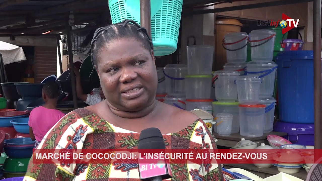 MARCHÉ DE COCOCODJI : L'INSÉCURITÉ AU RENDEZ-VOUS